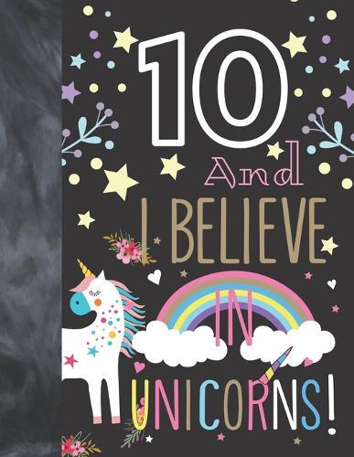 10 And I Believe In Unicorns: Unicorn Sudoku Puzzle Book Gift For Girls 10 Years Old - Easy Beginners Activity Puzzle Book For Those On The Sudoku Puzzle Craze
