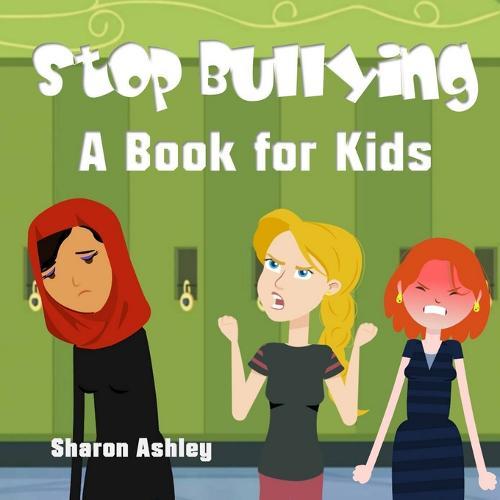 Stop Bullying: A Book for Kids