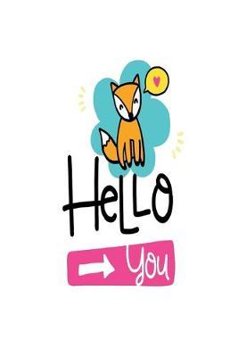 Hello You: Smile Design pocket Notebook Journal Composition Book and Diary for Girls and Boys - cute Unique Gift Idea Sketchbook for your Partner Lover Wife Husband