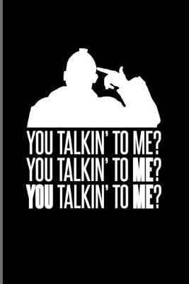 You Talkin' To Me?: Funny Driving Quotes 2020 Planner - Weekly & Monthly Pocket Calendar - 6x9 Softcover Organizer - For Yellow Taxi Art & Transport Fans