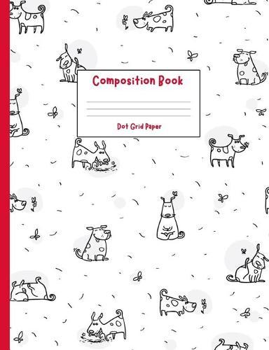 Composition Book: Dot Grid Paper - Cute Playful Dogs