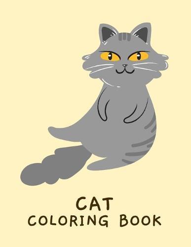 Cat Coloring Book: Cat Gifts for Toddlers, Kids ages 4-8, Girls Ages 8-12 or Adult Relaxation Cute Stress Relief Animal Birthday Coloring Book Made in USA