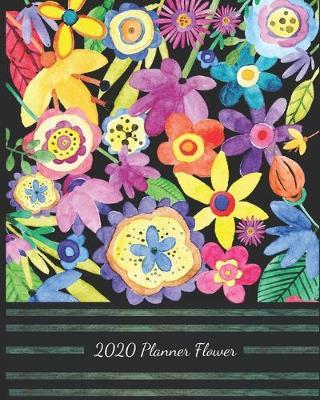 2020 Planner Flower: 8  x 10  Planner features Yearly and Monthly planning for 12 months Jan 1 to Dec 31 2020 with Flower Art on a durable soft cover