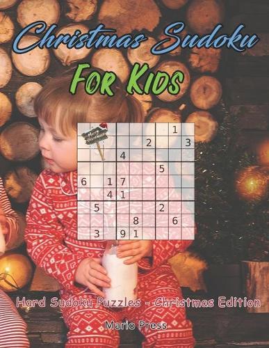 Christmas Sudoku For Kids: Hard Sudoku Puzzles - Christmas Edition