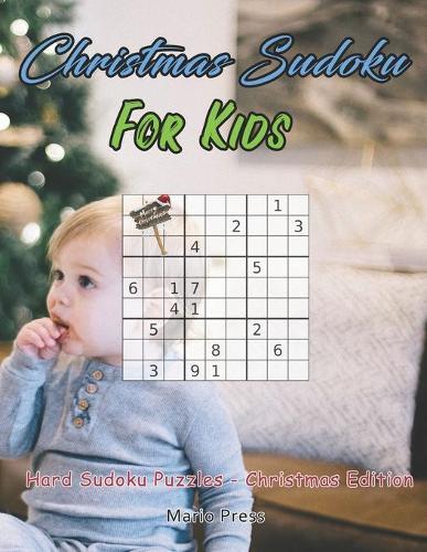 Christmas Sudoku For Kids: Hard Sudoku Puzzles - Christmas Edition