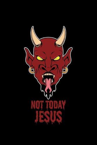 Not Today Jesus: Liniertes Notizbuch A5 - Halloween Satan Teufel Notizheft I Satanist Okkult Baphomet Satanismus Geschenkidee