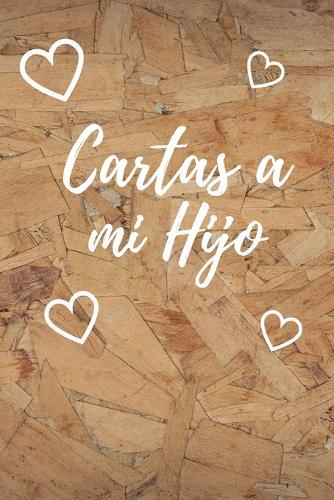 Cartas a Mi Hijo: Libro para Escribir Cartas y Recuerdos a tu Hijo - Tamano A5 - 110 Paginas Con Rayas Horizontales y Espacio para Fotos - Descubre Mas Disenos en Nuestro Nombre de Autor