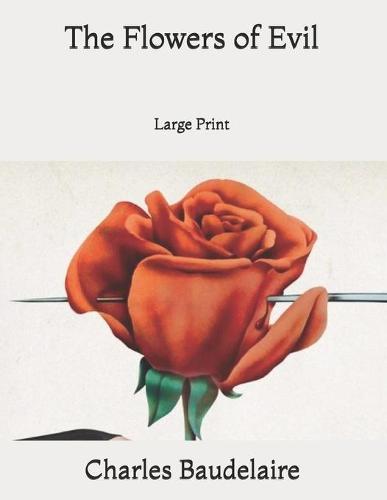 The Flowers of Evil: Large Print