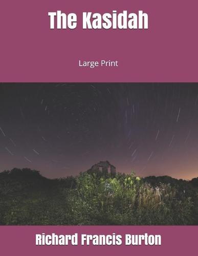 The Kasidah: Large Print