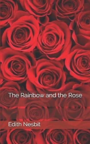 The Rainbow and the Rose
