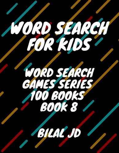 word search for kids: all ages puzzles, brain games, word scramble, Sudoku, mazes, mandalas, coloring book, workbook, activity book, (8.5 x 11 ), large print, search & find, boosting entertainment, education & Challenges, Hours of Fun!,