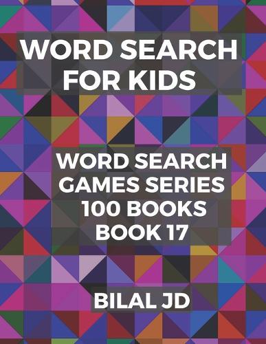 word search for kids: all ages puzzles, brain games, word scramble, Sudoku, mazes, mandalas, coloring book, workbook, activity book, (8.5 x 11 ), large print, search & find, boosting entertainment, education & Challenges, Hours of Fun!,
