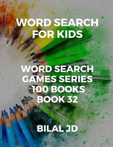 word search for kids: all ages puzzles, brain games, word scramble, Sudoku, mazes, mandalas, coloring book, workbook, activity book, (8.5 x 11 ), large print, search & find, boosting entertainment, education & Challenges, Hours of Fun!,