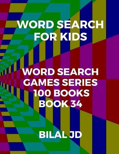 word search for kids: all ages puzzles, brain games, word scramble, Sudoku, mazes, mandalas, coloring book, workbook, activity book, (8.5 x 11 ), large print, search & find, boosting entertainment, education & Challenges, Hours of Fun!,