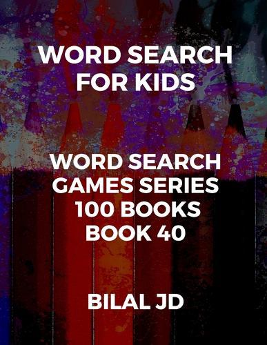word search for kids: all ages puzzles, brain games, word scramble, Sudoku, mazes, mandalas, coloring book, workbook, activity book, (8.5 x 11 ), large print, search & find, boosting entertainment, education & Challenges, Hours of Fun!,