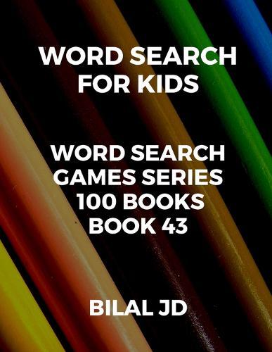word search for kids: all ages puzzles, brain games, word scramble, Sudoku, mazes, mandalas, coloring book, workbook, activity book, (8.5 x 11 ), large print, search & find, boosting entertainment, education & Challenges, Hours of Fun!,