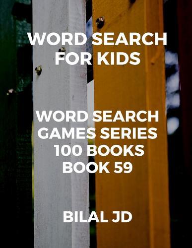 word search for kids: all ages puzzles, brain games, word scramble, Sudoku, mazes, mandalas, coloring book, workbook, activity book, (8.5 x 11 ), large print, search & find, boosting entertainment, education & Challenges, Hours of Fun!,