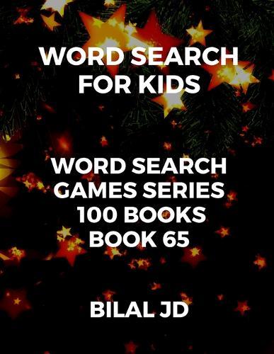 word search for kids: all ages puzzles, brain games, word scramble, Sudoku, mazes, mandalas, coloring book, workbook, activity book, (8.5 x 11 ), large print, search & find, boosting entertainment, education & Challenges, Hours of Fun!,