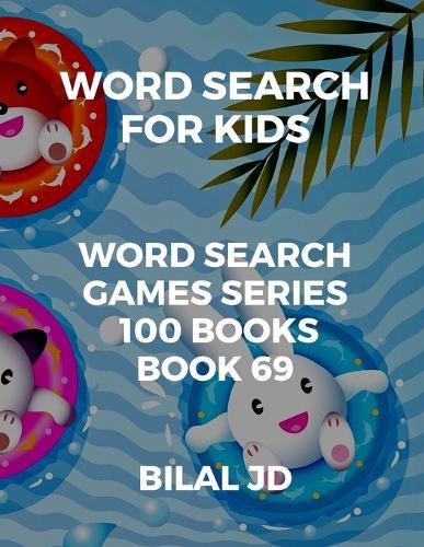 word search for kids: all ages puzzles, brain games, word scramble, Sudoku, mazes, mandalas, coloring book, workbook, activity book, (8.5 x 11 ), large print, search & find, boosting entertainment, education & Challenges, Hours of Fun!,