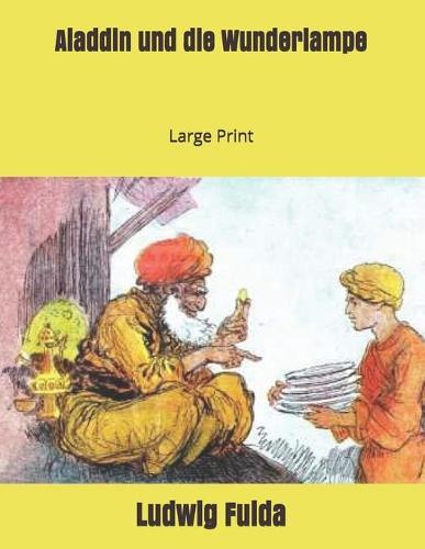 Aladdin und die Wunderlampe: Large Print