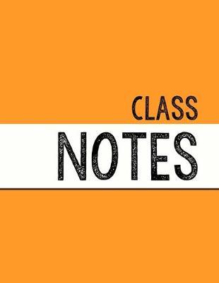 Orange Class Notebook: 100 numbered pages, college-ruled, fillable table of contents for quick note retrieval, colors for each subject