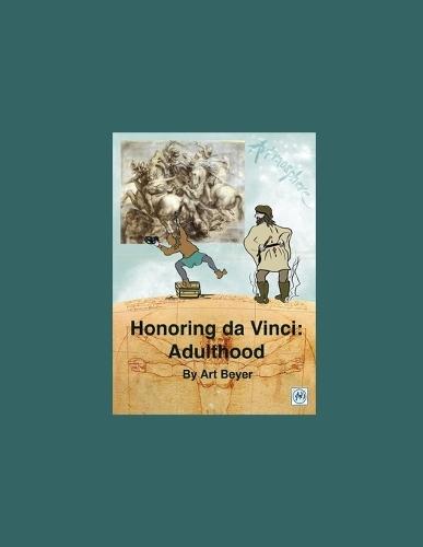 Honoring da Vinci: Adulthood