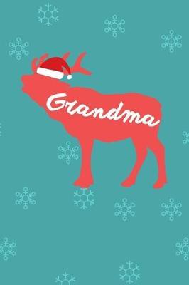 Grandma: Gift for Grandma Christmas Holiday Celebration College Ruled Composition Notebook w/ Reindeer Wearing a Santa Claus Hat on Blue Ice Crystals Cover Design