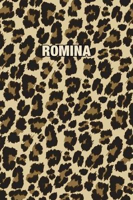Romina: Personalized Notebook - Leopard Print (Animal Pattern). Blank College Ruled (Lined) Journal for Notes, Journaling, Diary Writing. Wildlife Theme Design with Your Name
