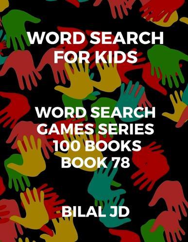 word search for kids: all ages puzzles, brain games, word scramble, Sudoku, mazes, mandalas, coloring book, workbook, activity book, (8.5 x 11 ), large print, search & find, boosting entertainment, education & Challenges, Hours of Fun!,