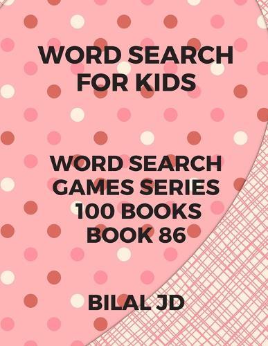 word search for kids: all ages puzzles, brain games, word scramble, Sudoku, mazes, mandalas, coloring book, workbook, activity book, (8.5 x 11 ), large print, search & find, boosting entertainment, education & Challenges, Hours of Fun!,