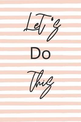 Let's do this: To Do List Undated Notebook, Daily Work Task Checklist, Daily Task Planner, Checklist Planner School Home Office Time Management White And Pink Striped Cover