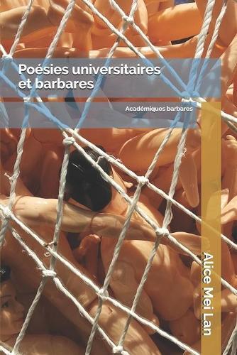 Poésies universitaires et barbares: Académiques barbares