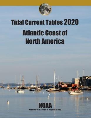 Tidal Current Tables 2020: Atlantic Coast of North America
