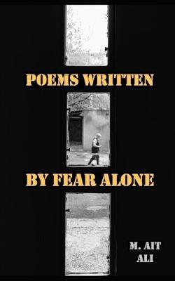 Poems Written by Fear Alone