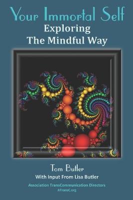 Your Immortal Self: Exploring the Mindful Way