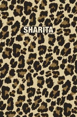Sharita: Personalized Notebook - Leopard Print (Animal Pattern). Blank College Ruled (Lined) Journal for Notes, Journaling, Diary Writing. Wildlife Theme Design with Your Name