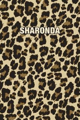 Sharonda: Personalized Notebook - Leopard Print (Animal Pattern). Blank College Ruled (Lined) Journal for Notes, Journaling, Diary Writing. Wildlife Theme Design with Your Name