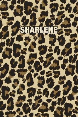 Sharlene: Personalized Notebook - Leopard Print (Animal Pattern). Blank College Ruled (Lined) Journal for Notes, Journaling, Diary Writing. Wildlife Theme Design with Your Name