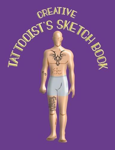Creative Tattooist's Sketch Book: for Tattoo Artists complete with sketch pages and prompts - Purple Cover