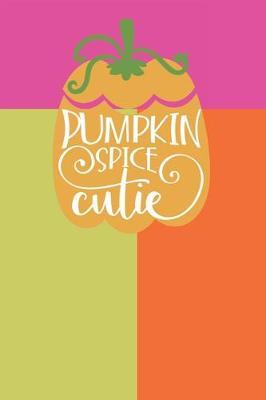 Pumpkin Spice Cutie: Latte Cover 6 X 9 Lined Journal