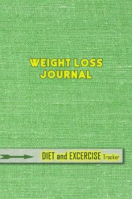Weight Loss Journal: A Food Journal and Activity Log to Track Your Eating and Exercise for Optimal Weight Loss (90-Day Diet & Fitness Tracker)
