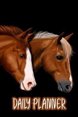 Daily Planner: Chestnut Horses - Undated Daily To Do List - Makes the Perfect Gift for Any Horse Lover!