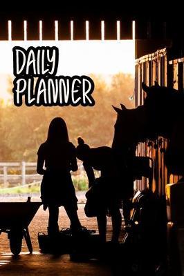 Daily Planner: Barn Silhouette - Undated Daily To Do List - Makes the Perfect Gift for Any Horse Lover!