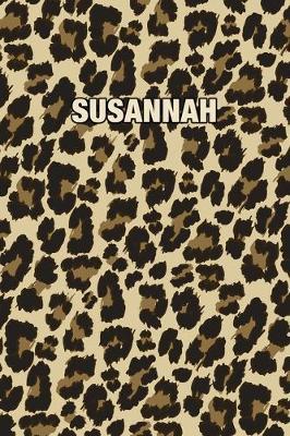 Susannah: Personalized Notebook - Leopard Print (Animal Pattern). Blank College Ruled (Lined) Journal for Notes, Journaling, Diary Writing. Wildlife Theme Design with Your Name