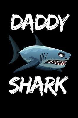 Daddy Shark: Funny Shark Lover Notebook/Journal (6  X 9 )