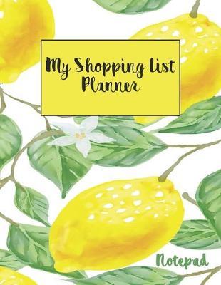 Shopping List Notepad: Grocery Items List - Meal Planner and Price Fill In Guided Log Notebook Journal