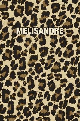 Melisandre: Personalized Notebook - Leopard Print Notebook (Animal Pattern). Blank College Ruled (Lined) Journal for Notes, Journaling, Diary Writing. Wildlife Theme Design with Your Name