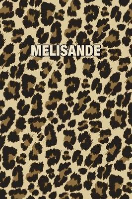 Melisande: Personalized Notebook - Leopard Print Notebook (Animal Pattern). Blank College Ruled (Lined) Journal for Notes, Journaling, Diary Writing. Wildlife Theme Design with Your Name