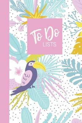 To Do Lists: Notebook with Daily Checklists - Cute Tropical Toucan and Botanical Cover Design in Purple and Aqua