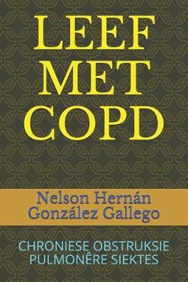 Leef Met Copd: Chroniese Obstruksie Pulmonere Siektes